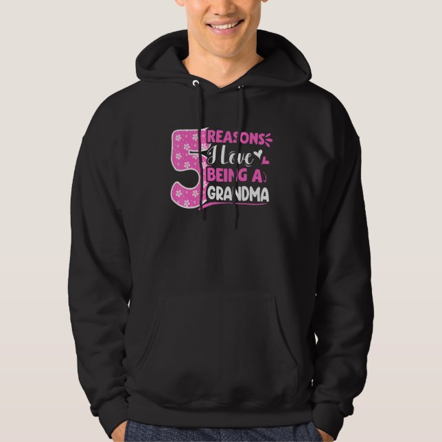 5 Reasons I Love Being A Grandma Hoodie (Front)