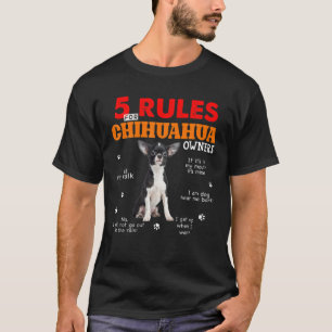 5 Rules For Chihuahua Owners T-Shirt
