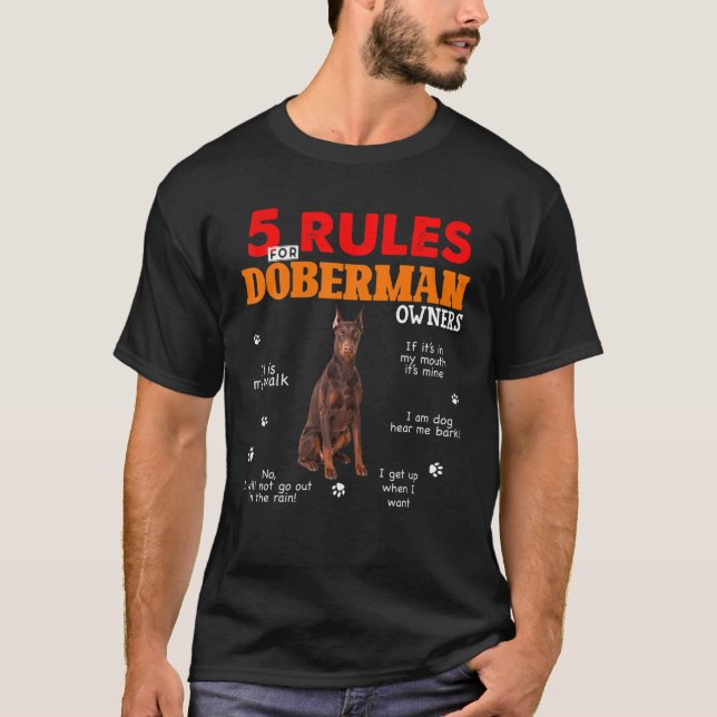 5 Rules For Doberman Pinscher Owners T-Shirt (Front)