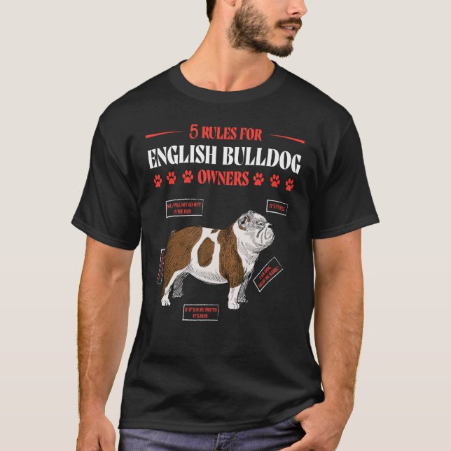 5 Rules for English Bulldog Owners Dog  Saying T-Shirt (Front)