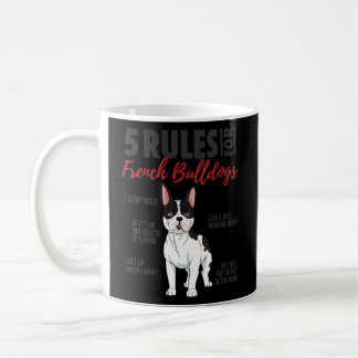 5 Rules For French Bulldogs  French Bulldog Dog  Coffee Mug