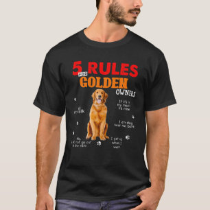 5 Rules For Golden Retriever Owners T-Shirt
