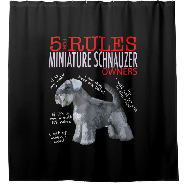 5 Rules for Miniature Schnauzer Owners tee shirt T Shower Curtain (Front)