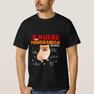 5 Rules For Pomeranian Owners  T-Shirt