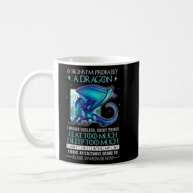 5 Signs I'm Probably A Dragon For Dragon  Coffee Mug (Left)