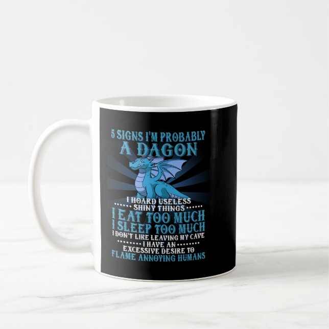 5 Signs I'm Probably A Dragon Tshirt Dragon Lovers Coffee Mug (Left)