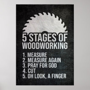 5 Stages of Woodworking Poster