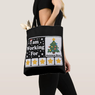 5 Stars Xmas Tree Am Working For Christmas Break Tote Bag