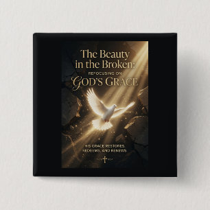 #5  The beauty in the broken  15 Cm Square Badge