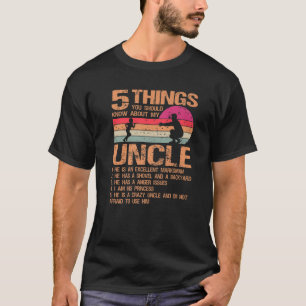 5 Things About My Uncle Father Day Gifts From Daug T-Shirt