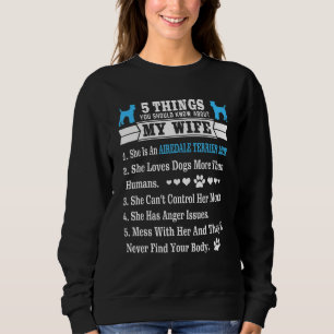 5 Things About My Wife  Airedale Terrier Lover Sweatshirt