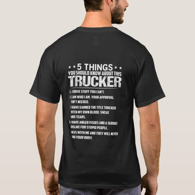 5 Things About This Trucker: Funny Tough Trucker  T-Shirt (Back)