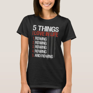 5 Things I Love In Life Rowing Usa Flag T-Shirt