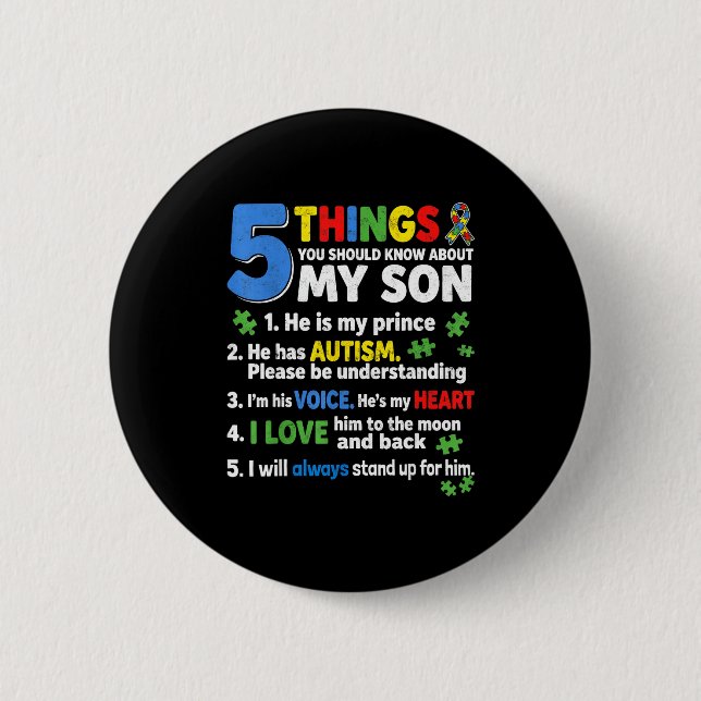 5 things should know about son he has autism mum 6 cm round badge (Front)