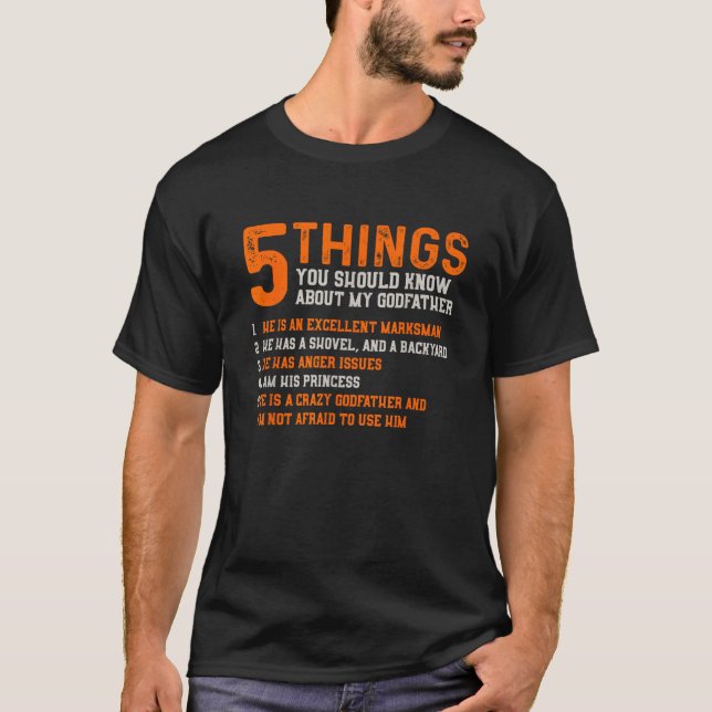 5 Things You Should Know About Godfather Goddaught T-Shirt (Front)