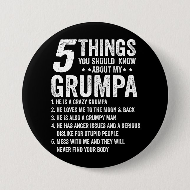 5 Things You Should Know About Grumpa 7.5 Cm Round Badge (Front)