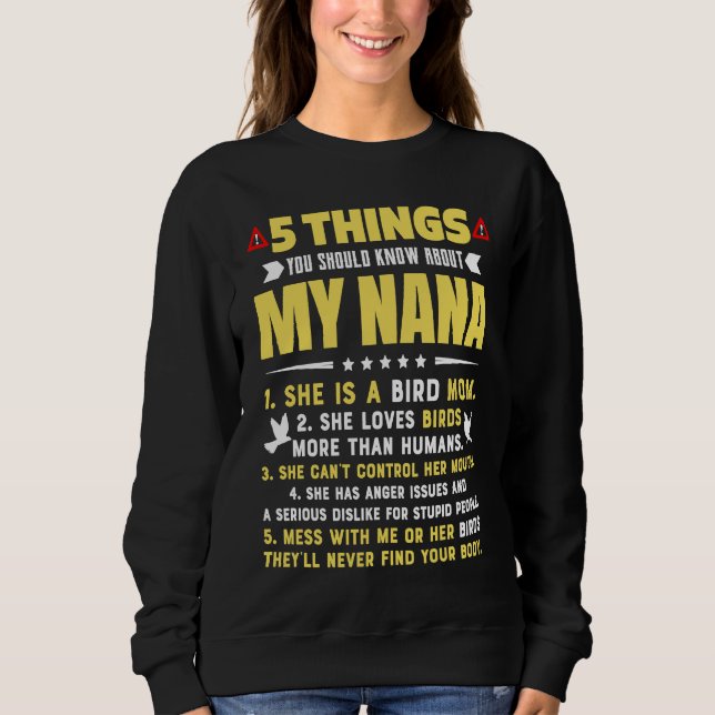 5 Things You Should Know About My Bird Mom Grandma Sweatshirt (Front)