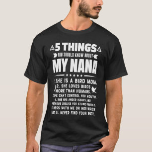 5 Things You Should Know About My Bird Mom Grandma T-Shirt