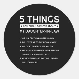 5 Things You Should Know About My Daughter-in-law Classic Round Sticker