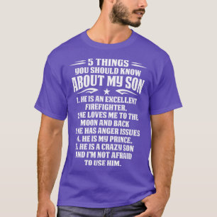 5 Things You Should Know About My Firefighter Son T-Shirt
