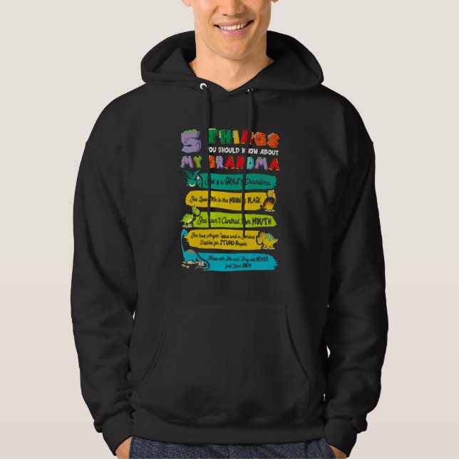 5 Things You Should Know About My Grandma Family D Hoodie (Front)
