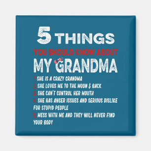 5 Things You Should Know About My Grandma Funny Gr Magnet