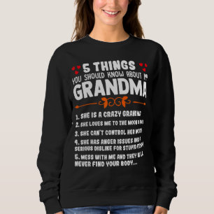 5 Things You Should Know About My Grandma   Saying Sweatshirt