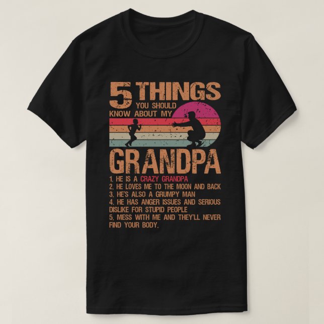 5 Things You Should Know About My Grandpa Father's T-Shirt (Design Front)
