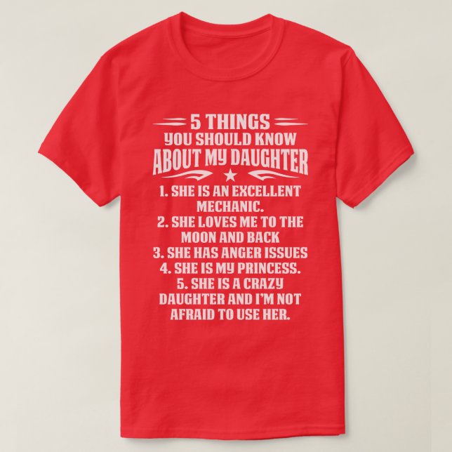 5 Things You Should Know About My Mechanic Daughte T-Shirt (Design Front)