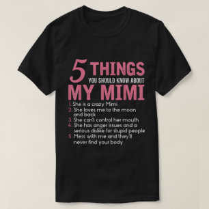 5 Things You Should Know About My Mimi  T-Shirt