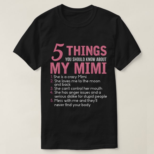 5 Things You Should Know About My Mimi  T-Shirt (Design Front)