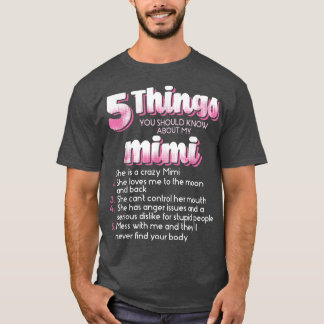5 Things You Should Know About My MimiMother Mama  T-Shirt