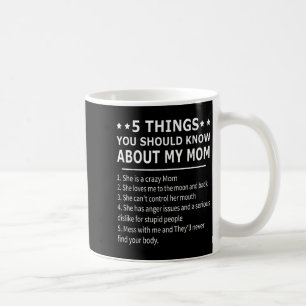 5 Things You Should Know About My Mum Tee Shirt Gi Coffee Mug