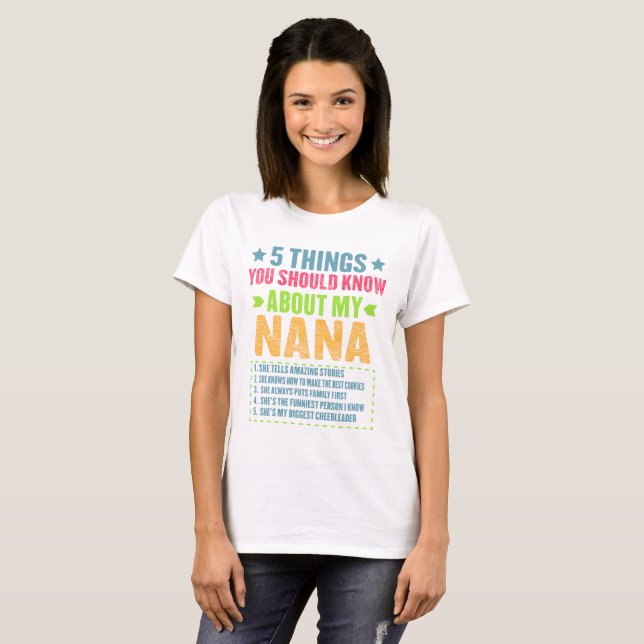 5 Things You Should Know About My Nana Funny T-Shirt (Front Full)