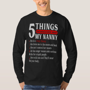 5 Things You Should Know About My Nanny Mother's D T-Shirt