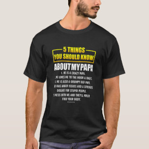 5 Things You Should Know About My Papa Fathers Day T-Shirt