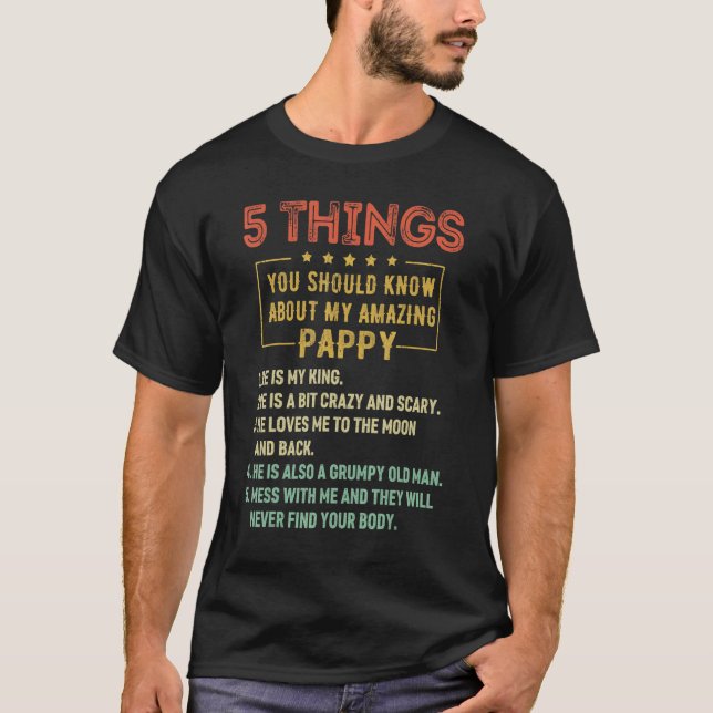 5 Things You Should Know About My Pappy Father's D T-Shirt (Front)