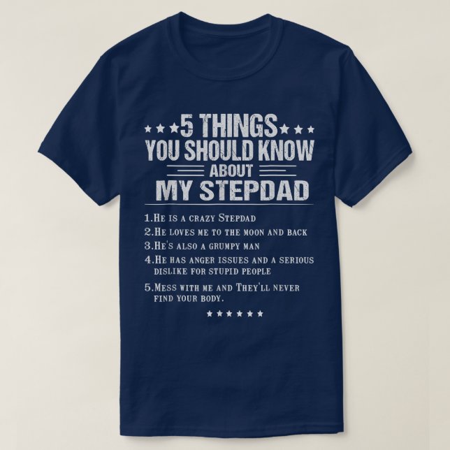 5 Things You Should Know About My Stepdad Funny Fa T-Shirt (Design Front)