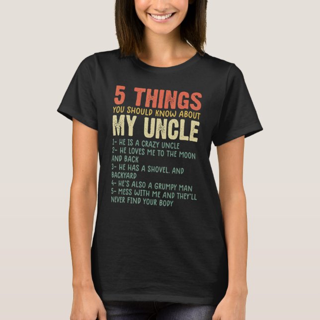 5 Things You Should Know About My Uncle  Uncle hum T-Shirt (Front)