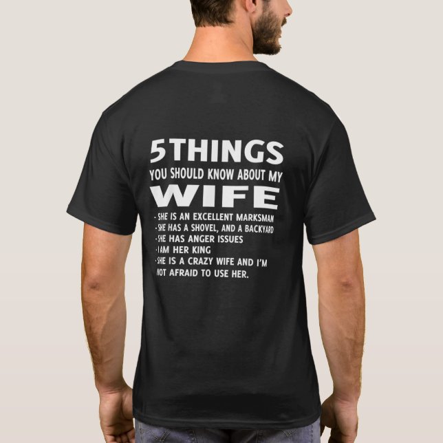 5 Things You should Know About My wife  T-Shirt (Back)