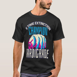 5 time extinction champion tardigrade Water Bear T-Shirt