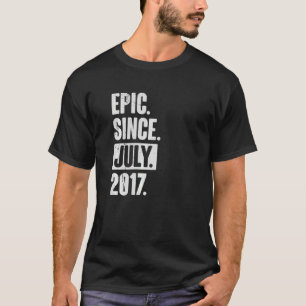 5 Year Old 5th Birthday Epic Since July 2017 T-Shirt