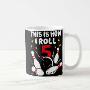 5 Year Old Bowling This Is How I Roll 5th Birthday Coffee Mug