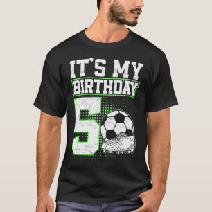 5 Year Old Soccer Boy Its My 5th Birthday Soccer L T-Shirt