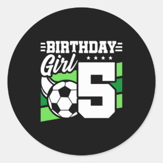 5 Year Old Soccer Football Party 5th Birthday Girl Classic Round Sticker