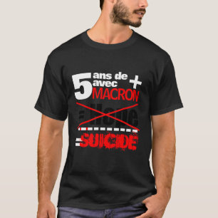 5 year T-shirt + Macron = SUICIDE - Black T-shirt