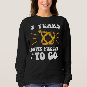 5 years down forever to go 5th wedding anniversary sweatshirt
