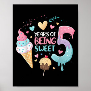5 Years Of Being Sweet 5th Birthday Girl Ice Cream Poster