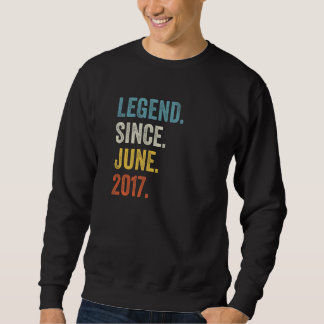 5 Years Old Legend Since June 2017 5th Birthday Sweatshirt