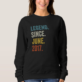5 Years Old Legend Since June 2017 5th Birthday Sweatshirt